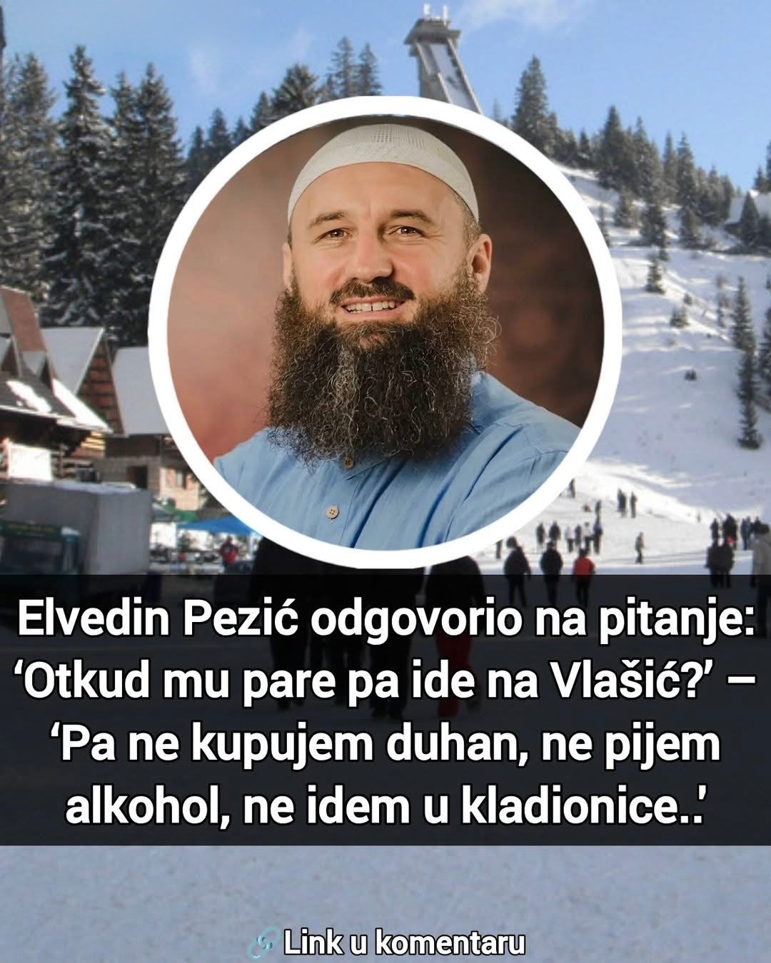 Elvedin Pezić odgovorio na pitanje: ‘Otkud mu pare pa ide na Vlašić?’ – ‘Pa ne kupujem duhan, ne pijem alkohol, ne idem u kladionice..”