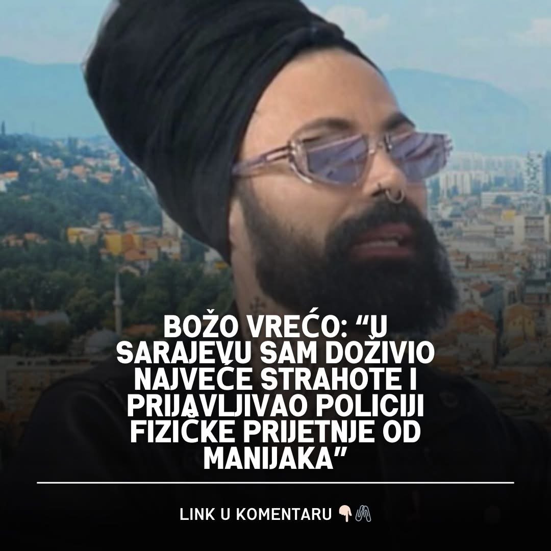 Božo Vrećo: “U Sarajevu sam doživio najveće strahote i prijavljivao policiji fizičke prijetnje od manijaka”