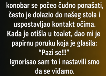 KONOBAR ME JE UPOZORIO NA DJEVOJKU NA PRVOM DEJTU: Ignorisao sam ga, a 8 mjeseci kasnije SAZNAO SAM ZAŠTO!