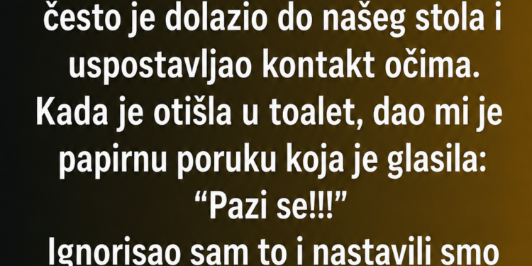 KONOBAR ME JE UPOZORIO NA DJEVOJKU NA PRVOM DEJTU: Ignorisao sam ga, a 8 mjeseci kasnije SAZNAO SAM ZAŠTO!