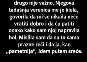 RASTURILA SAM NJEGOVU VERIDBU I UDALA SE ZA NJEGA – A ONDA MI SE SVE VRATILO