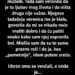 RASTURILA SAM NJEGOVU VERIDBU I UDALA SE ZA NJEGA – A ONDA MI SE SVE VRATILO
