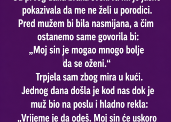 SVEKRVA MI JE GODINAMA GOVORILA DA NISAM DOVOLJNO DOBRA ZA NJENOG SINA