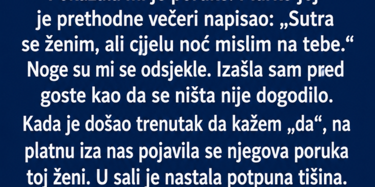 NA DAN VJENČANJA SAZNALA SAM KOGA ON ZAISTA VOLI