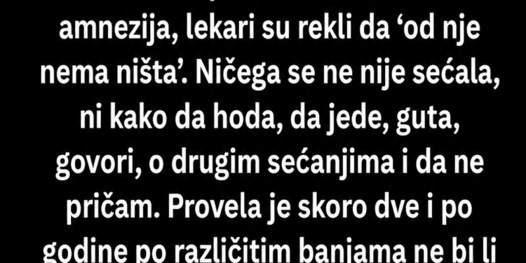 POSLIJE 5 MJESECI KOME NIJE SE SJEĆALA NIČEGA: A onda je pogledala kroz prozor i rekla nešto što nas je RASPLAKALO!