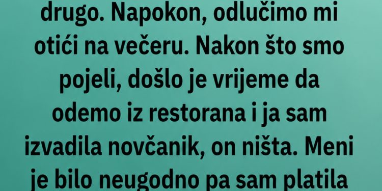 PLATILA SAM VEČERU, PIĆE I TAKSI – A ONDA SAM KOD NJEGA PRONAŠLA KARTICU MOJE NAJBOLJE PRIJATELJICE