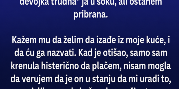 REKAO MI JE DA JE DRUGA TRUDNA, A ONDA SAM SAZNALA ŠOKANTNU ISTINU