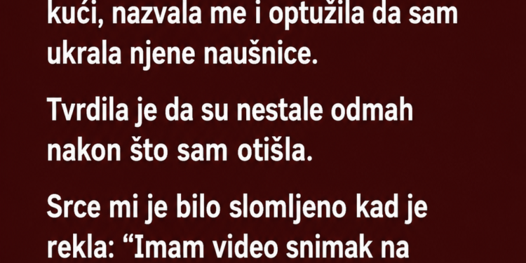 SVEKRVA ME OPTUŽILA DA SAM UKRALA NAUŠNICE – A ONDA JE SNIMAK OTKRIO KO JE SVE NAMJESTIO