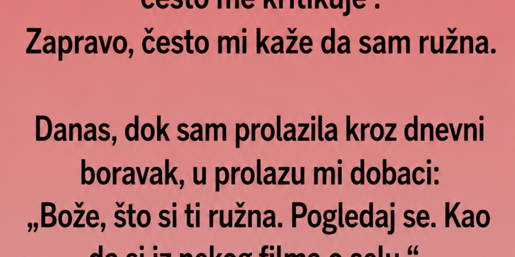 MAJKA MI JE CIJELI ŽIVOT GOVORILA DA SAM RUŽNA – A ONDA JE TATA OTKRIO TAJNU IZ NJENE PROŠLOSTI