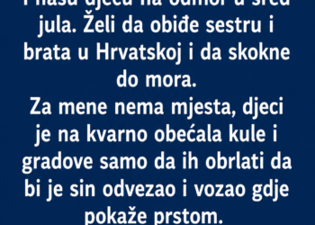 SVEKRVA ME IZOSTAVILA SA PORODIČNOG ODMORA – A ONDA SAM SAZNALA DA JE POZVALA BIVŠU MOG MUŽA