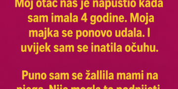 MRZILA SAM OČUHA I ŽELJELA DA ODE: A onda sam iza vrata čula REČENICU zbog koje sam ga prvi put nazvala TATOM!