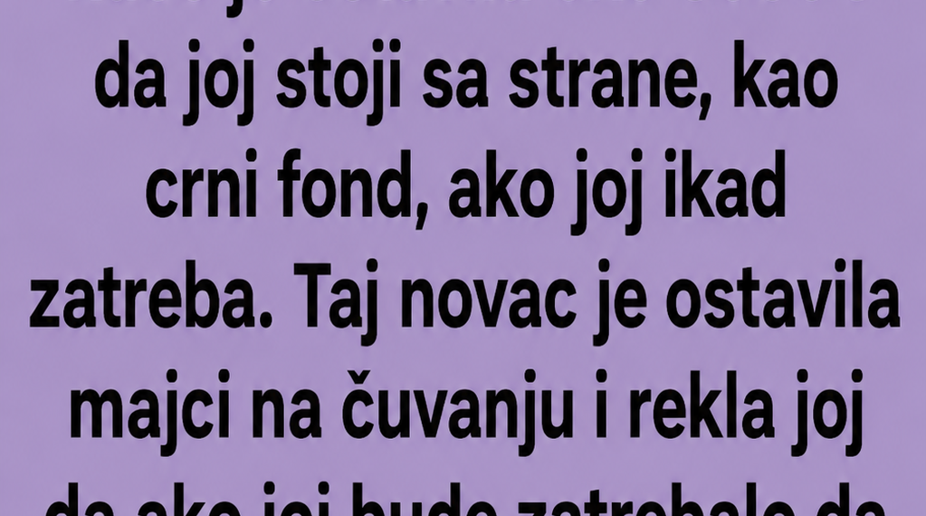 OSTAVILA JE MAJCI 8.000 EURA NA ČUVANJE: Poslije samo 3 mjeseca otkrila je ŠTA JE URADILA S NOVCEM!