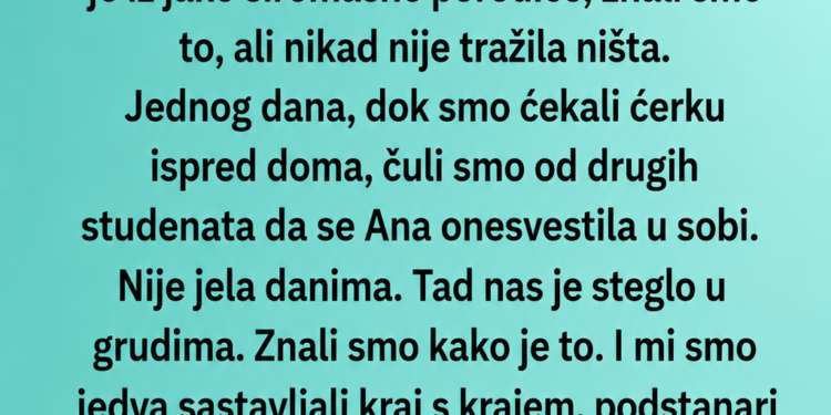 GODINAMA SMO TAJNO POMAGALI SIROMAŠNOJ STUDENTKINJI: Jednog dana pojavila se na našim vratima i RASPLAKALA NAS!