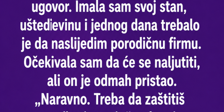 PREDBRAČNI UGOVOR ME JE SPASIO