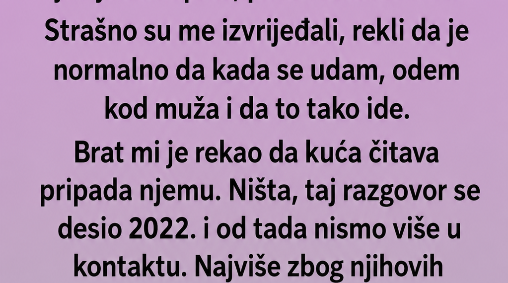 BRAT JE TVRDIO DA CIJELA KUĆA PRIPADA NJEMU: A onda sam otkrila TAJNU O SPRATU koji je zapravo ostavljen meni!