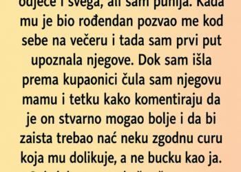 ČULA SAM KAKO NJEGOVA MAMA I TETKA GOVORE DA SAM „BUCKA“: Kad sam sve ispričala dečku, NJEGOVA REAKCIJA ME IZNENADILA!