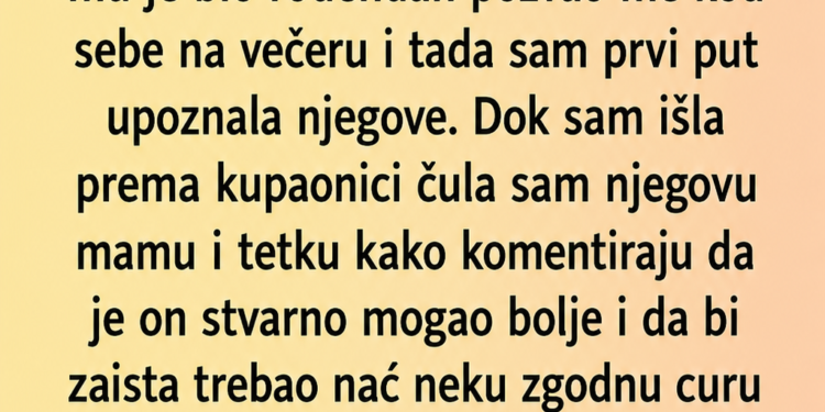 ČULA SAM KAKO NJEGOVA MAMA I TETKA GOVORE DA SAM „BUCKA“: Kad sam sve ispričala dečku, NJEGOVA REAKCIJA ME IZNENADILA!