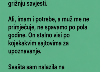 VARAM MUŽA VEĆ 4 GODINE, A ON SE DOPISUJE SA DRUGIM ŽENAMA: Kad sam mu SVE PRIZNALA, uslijedio je šok!