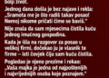 KĆERKA MI JE REKLA DA JE SRAMOTA ŠTO RADIM KAO ČISTAČICA – NIJE ZNALA KO JE ČOVJEK ČIJU SAM KUĆU ČISTILA