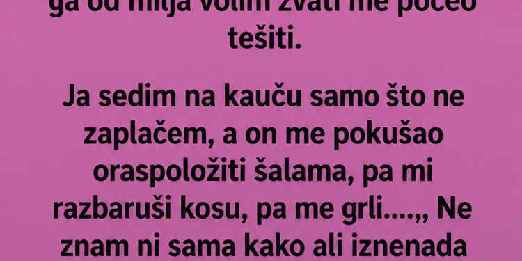 MUŽEV SIN ME JE IZNENADA POLJUBIO: Kad smo njegovom OCU priznali šta se dogodilo, samo je USTAO I OTIŠAO!