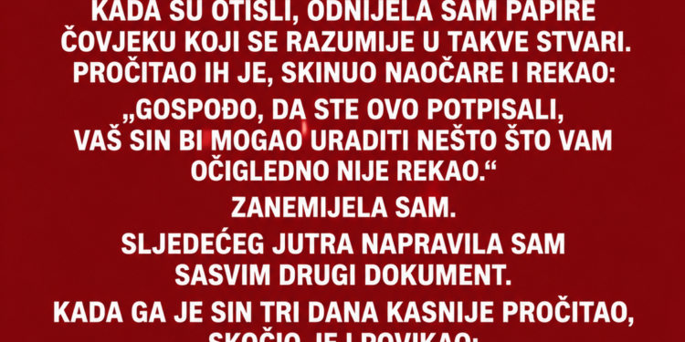 SIN MI JE REKAO „SAMO POTPIŠI“, A ONDA SAM PROČITALA SITNA SLOVA