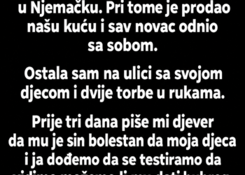 OSTAVIO ME SA TROJE DJECE I OTIŠAO U NJEMAČKU – GODINAMA KASNIJE DJEVER MI JE OTKRIO NJEGOVU TAJNU!