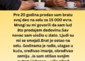 PRIJE 20 GODINA PRODAO SAM BRATU DEDOVINU ZA 15.000 EVRA – A ONDA ME POZVAO NA KAFU I IZVADIO STARE PAPIRE