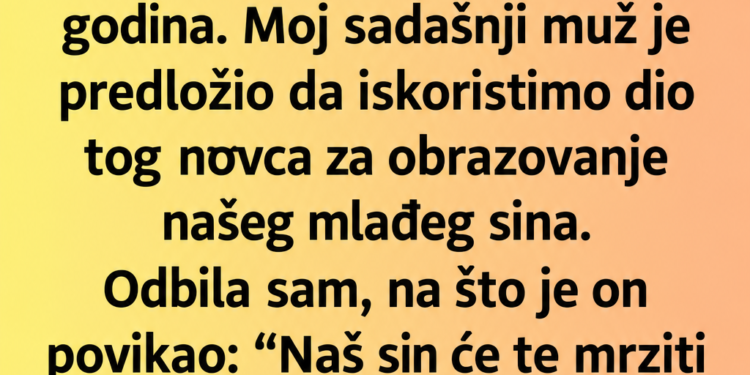 MUŽ JE TRAŽIO DA POTROŠIM NASLJEDSTVO STARIJEG SINA: ODBILA SAM, A ONDA JE SIN REKAO NEŠTO ŠTO NAS JE SVE UTIŠALO…