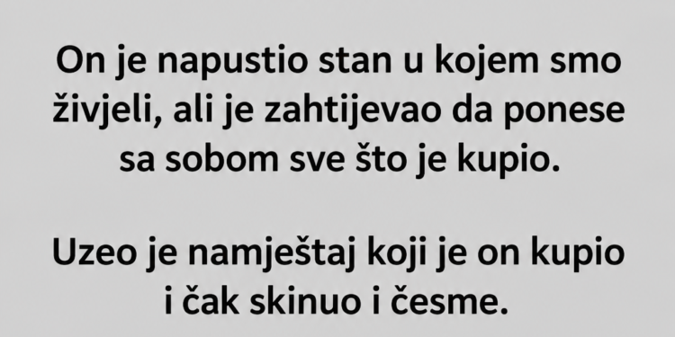RAZVODILI SMO SE, A MUŽ JE IZ STANA ODNIJEO ČAK I ČESME: Kada ga je sudija pitao zašto, njegov odgovor je utišao cijelu sudnicu