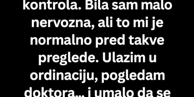 RUTINSKI PREGLED PRETVORIO SE U ŠOK: Kad sam ugledala ginekologa, nisam mogla vjerovati ko je!