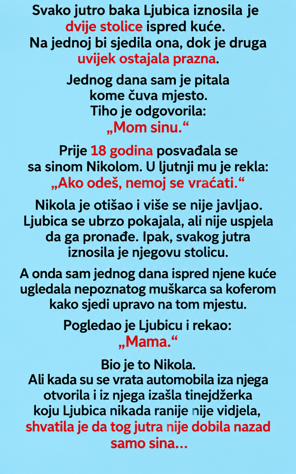 SVAKOG JUTRA JE OSTAVLJALA JEDNU STOLICU ISPRED KUĆE — POSLIJE 18 GODINA NA NJU JE SJEO NEPOZNATI ČOVJEK