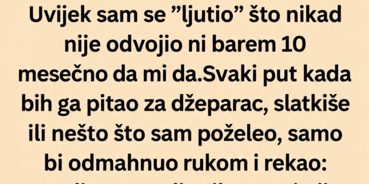 DEDA MI NIKAD NIJE DAVAO NOVAC – A ONDA MI JE PREDAO STARU TORBU I OTKRIO TAJNU