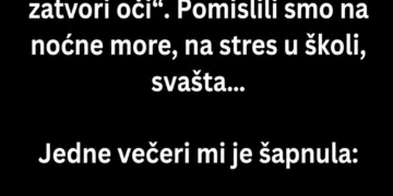 KĆERKA JE SVAKU NOĆ PLAKALA JER JE „NEKO“ ULAZIO U NJENU SOBU – KADA SMO OTKRILI KO JE, OSTALI SMO BEZ RIJEČI!