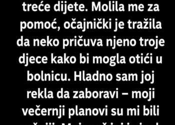 ODBILA SAM DA PRIČUVAM UNUKE JER SAM IMALA DRUGE PLANOVE – KADA SAM SAZNALA ZAŠTO JE KĆERKA MORALA U BOLNICU, SLOMILA SAM SE!
