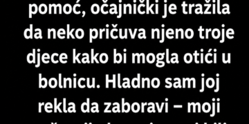 ODBILA SAM DA PRIČUVAM UNUKE JER SAM IMALA DRUGE PLANOVE – KADA SAM SAZNALA ZAŠTO JE KĆERKA MORALA U BOLNICU, SLOMILA SAM SE!