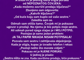 SESTRA JE POKUŠALA PRODATI NAŠU NASLIJEĐENU KUĆU IZA MOJIH LEĐA – A ONDA SAM NA UGOVORU UGLEDALA SVOJ POTPIS!