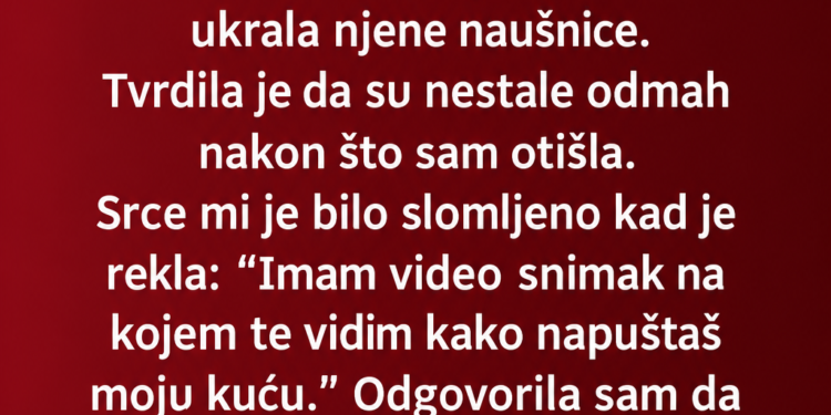 SVEKRVA ME OPTUŽILA DA SAM JOJ UKRALA NAUŠNICE – A ONDA JE SNIMAK KAMERE OTKRIO KO IH JE ZAISTA UZEO…