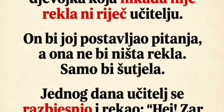 UČITELJ JE VIKNUO NA DJEVOJČICU KOJA NIKADA NIJE GOVORILA – A ONDA JE NA TABLI NAPISALA ISTINU KOJA JE UTIŠALA CIJELI RAZRED