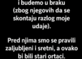 BRAK JE TREBAO BITI SAMO ZBOG PAPIRA – A ONDA JE POSLIJE TRI MJESECA PIJAN PRIZNAO ISTINU