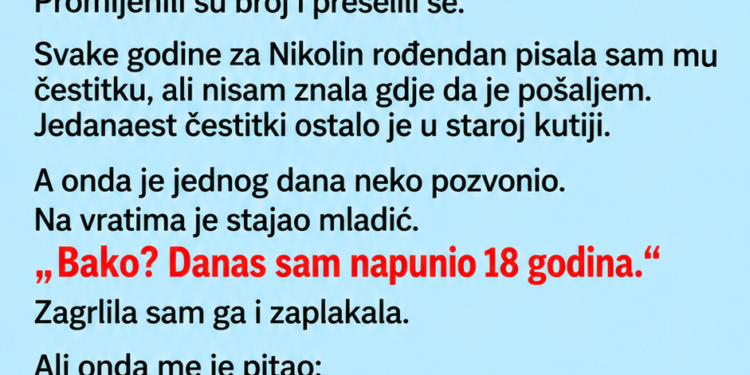 SNAHA MI JE ZABRANILA DA VIĐAM UNUKA – A ONDA JE DJEČAK NA SVOJ 18. ROĐENDAN DOŠAO PRED MOJA VRATA