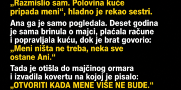 BRAT JE GODINAMA TVRDIO DA MU NE PRIPADA NIŠTA, A POSLIJE MAJČINE SAHRANE PROMIJENIO JE PRIČU