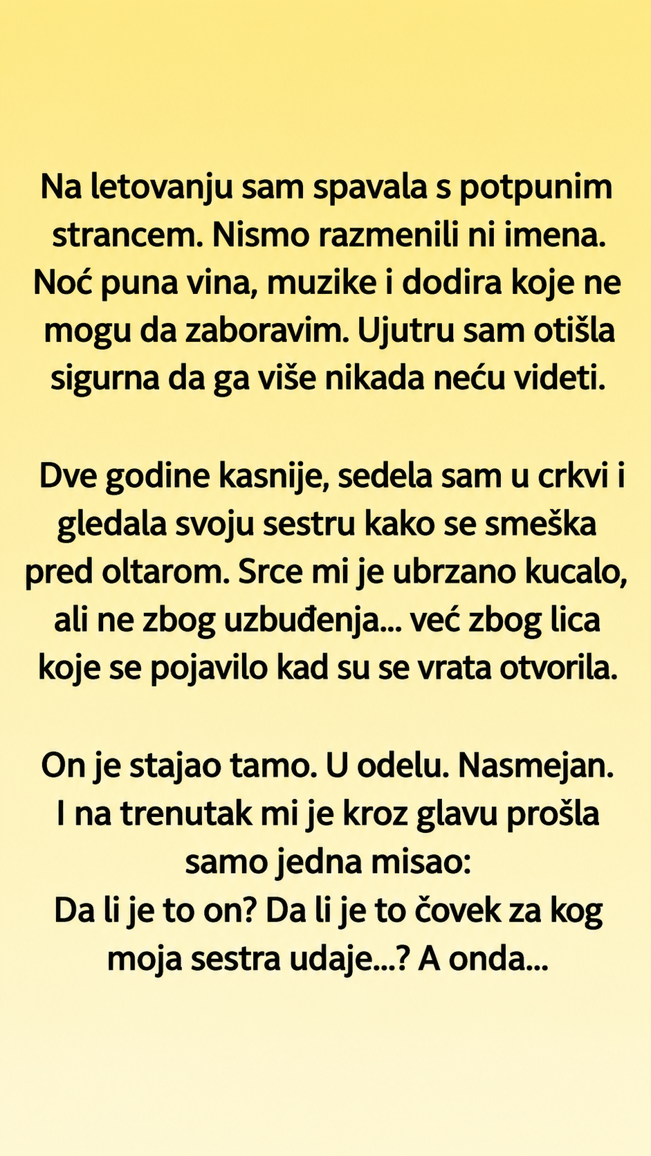 SPAVALA SAM S POTPUNIM STRANCEM NA LJETOVANJU: Dvije godine kasnije ugledala sam ga pred oltarom pored svoje sestre