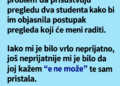 PRISTALA SAM DA DVA STUDENTA PRISUSTVUJU GINEKOLOŠKOM PREGLEDU: Kada je jedan od njih ušao, od neprijatnosti sam se potpuno ukočila
