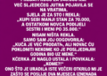 DVA MJESECA NIJE DOLAZILA, A KAD JE ČULA ZA 140.000 KM POJAVILA SE VEĆ SUTRADAN