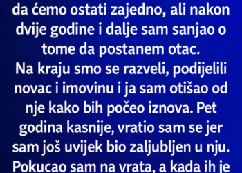 RAZVEO SAM SE OD ŽENE JER NIJE MOGLA IMATI DJECU – 5 GODINA KASNIJE POKUCAO SAM NA NJENA VRATA I ZATEKAO PRIZOR KOJI ME JE OSTAVIO BEZ RIJEČI!