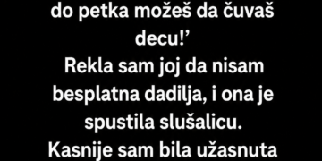 OTIŠLA SAM U PENZIJU, A SNAJA ME ODMAH PROGLASILA BESPLATNOM DADILJOM – ONDA MI JE SIN NAPISAO: „DUGUJEŠ NAM!“