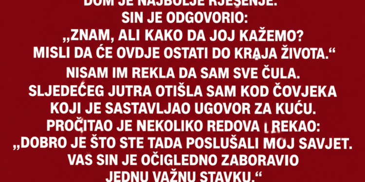 ČULA SAM SINA I SNAHU KAKO PLANIRAJU DA ME POŠALJU U DOM – NISU ZNALI ŠTA PIŠE U UGOVORU