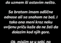 SNAHA MI JE ZABRANILA DA DOLAZIM KOD NJIH, A ONDA JE OD MENE ZATRAŽILA USLUGU KOJU NISAM MOGAO DA VJERUJEM