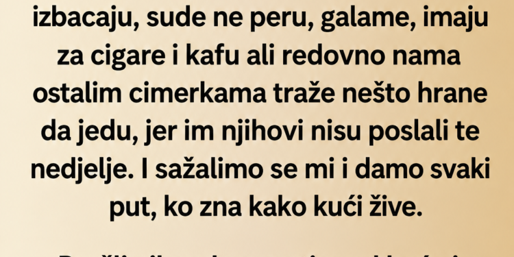 CIMERKE SU MI KRALE HRANU I SMIJALE SE IZA LEĐA – A ONDA JE GAZDA DOŠAO I REKAO SAMO JEDNU REČENICU…