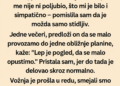 ODVELA ME JE NA PLANINU, A ONDA URADIO NEŠTO ZBOG ČEGA SAM ODMAH TRAŽILA DA ME VRATI KUĆI